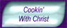 Cookin' With Christ