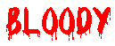 BLOODY