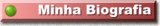 MINHA BIOGRAFIA ME CONHE�A MELHOR