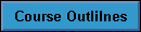 Course Outlines button