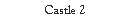 Castle 2