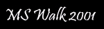 MS Walk 2001