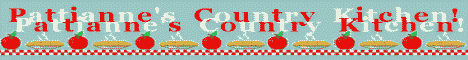 Pattianne's Country Kitchen..for MORE yummy recipes!!