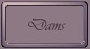 Dams