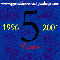 5 Years of www.geocities.com/paulmjames/
