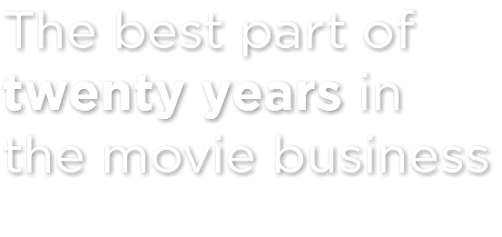 The best part of twenty years in the movie business