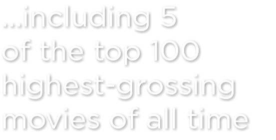 ...including 5
of the top 100 highest-grossing movies of all time