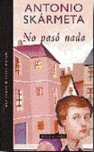 Antonio Sk�rmeta - No pas� nada