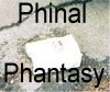 Phinal Phantasy away!