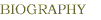 Biography