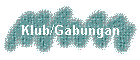 Klub/Gabungan
