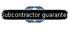 Subcontractor guarantee