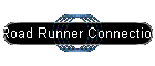 Road Runner Connection Distance