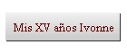 Mis XV a�os Ivonne