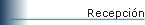 Recepci�n