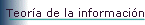 Teor�a de la informaci�n