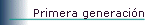 Primera generaci�n