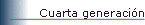 Cuarta generaci�n