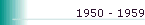 1950 - 1959