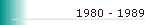 1980 - 1989