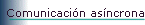 Comunicaci�n as�ncrona