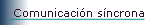 Comunicaci�n s�ncrona