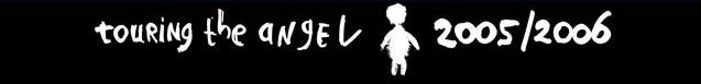[Touring the Angel]