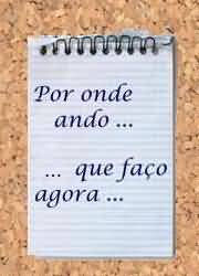 Por onde ando...