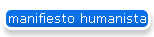 manifiesto humanista