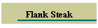 Flank Steak