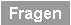 Fragen und Antworten