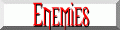 Enemies