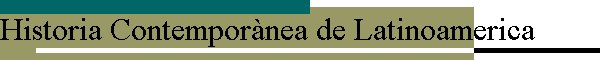 Historia Contempor�nea de Latinoamerica