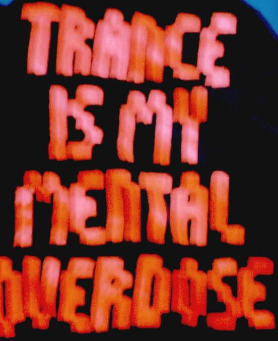 TRaNCe iS My MeNTaL oVeRDoSe...