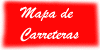 Mapa de Carreteras.