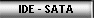 IDE - SATA