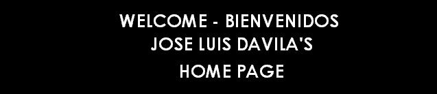 Jose Luis Davila's Home Page