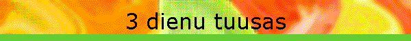 3 dienu tuusas