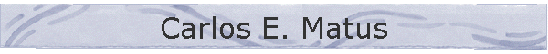 Carlos E. Matus