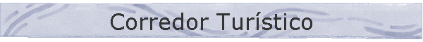 Corredor Tur�stico