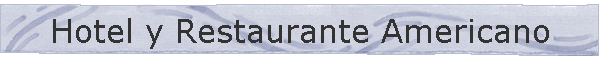 Hotel y Restaurante Americano