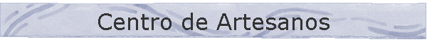 Centro de Artesanos