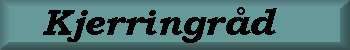 Fine kjerringr�d!
