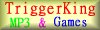 TriggerKing MP3 & Games