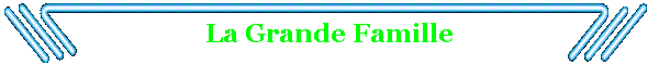 La Grande Famille