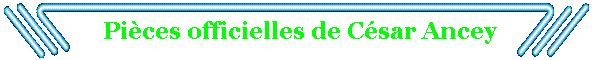 Pi�ces officielles de C�sar Ancey