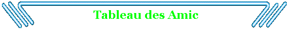 Tableau des Amic