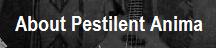 About Pestilent Anima