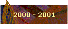 2000 - 2001