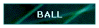 BALL